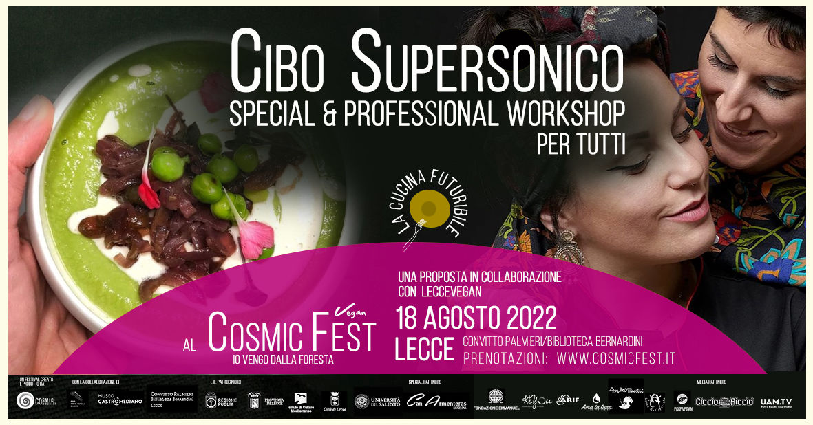 CIBO SUPERSONICO AL COSMIC VEGAN FEST 2022 - PUGLIA LECCE - ILFESTIVA SUL BENESSERE - VEG SPIRITUALITA ECOLOGIA