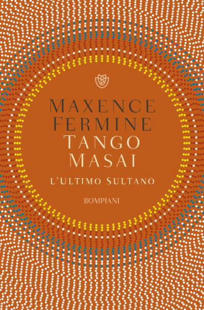 tango masai di Maxence Fermine